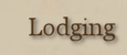 Lodging