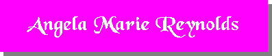 [Angela Marie Reynolds]